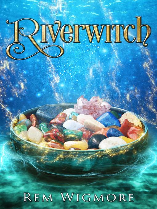 Title details for Riverwitch by Rem Wigmore - Wait list